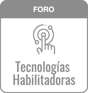 Foro Gris Tecnologías Habilitadoras