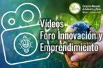 portada videos foro innovación y emprendimiento