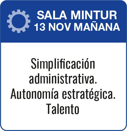 Cartel Sala MINTUR de la mañana: Simplificación administrativa. Autonomía estratégica. Talento