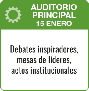 Auditorio Principal 13 noviembre Debates inspiradores, mesas de líderes, actos institucionales