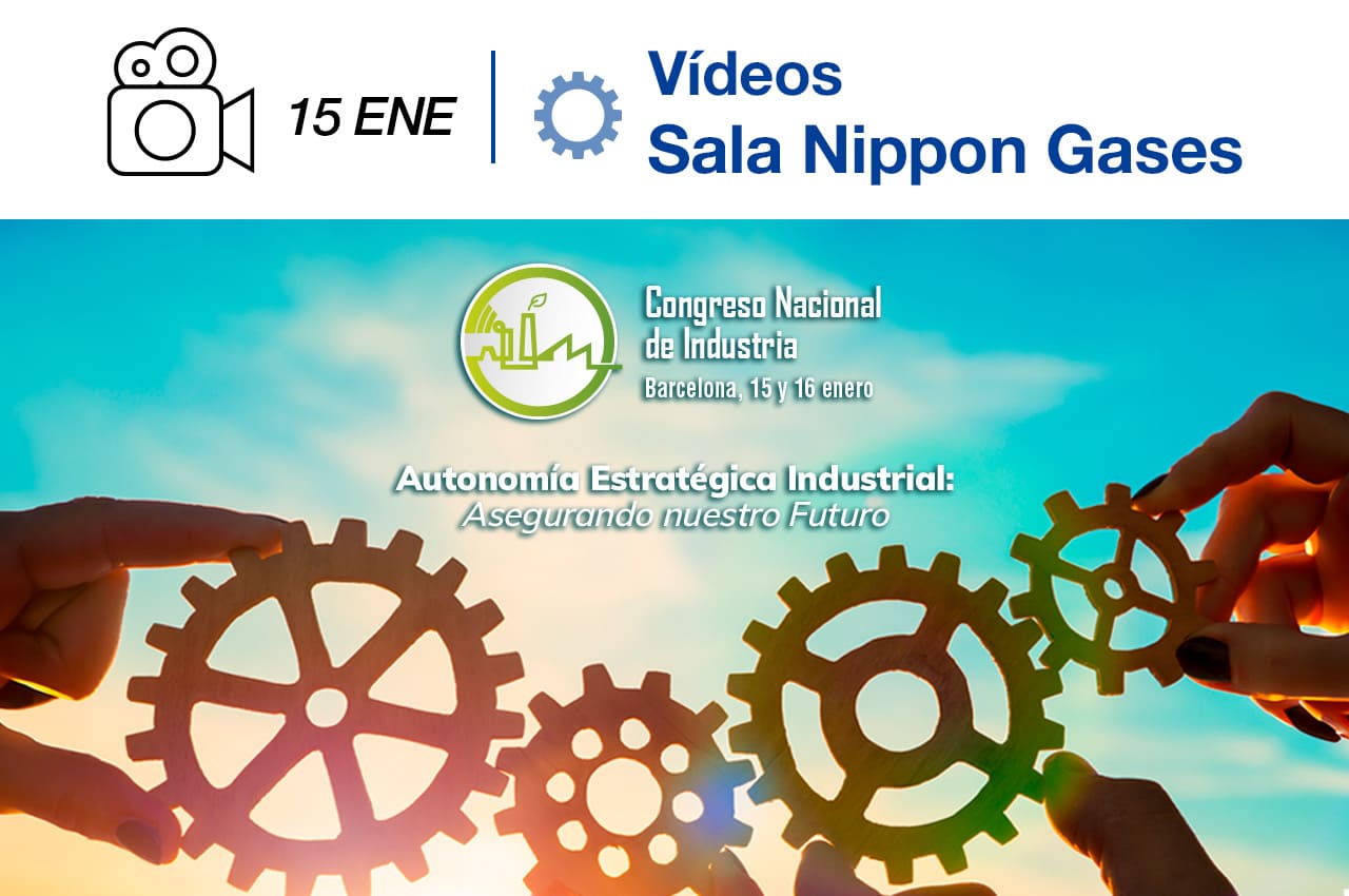 Parte superior con icono de cámara vídeo, fecha 15 ENE (enero) y el título "Imágenes Sala Nippon Gases". Debajo, el logo del Congreso Nacional de Industria junto al texto "Barcelona, 15 y 16 enero" y el lema "Autonomía Estratégica Industrial: Asegurando nuestro Futuro". Fondo con manos uniendo engranajes, simbolizando colaboración e innovación industrial, sobre un cielo azul.